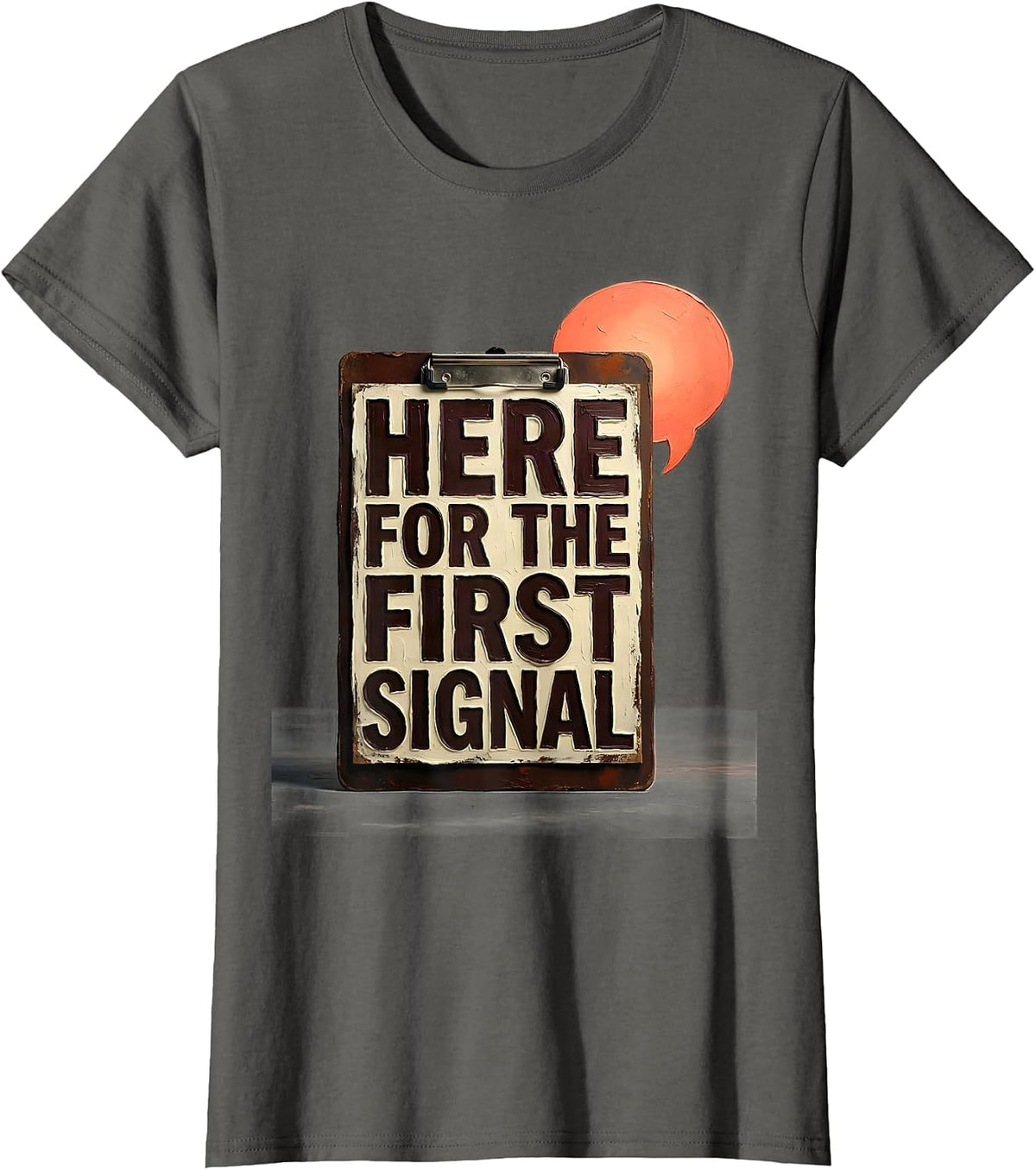 Women's Here For The First Signal Speech Language Pathologist SLP T-Shirt - Asphalt Grey