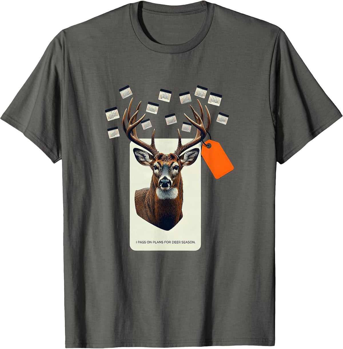 Men's I Pass On Plans For Deer Season Funny Hunting Dad Deer Lover T-Shirt - Asphalt Grey