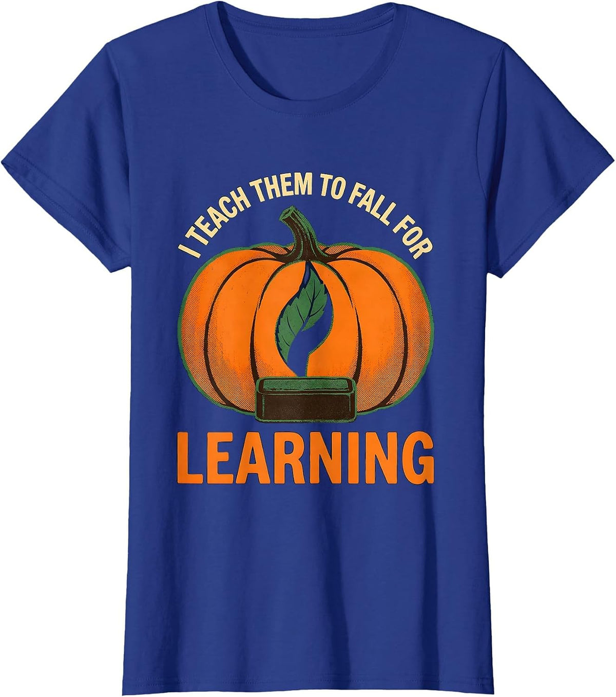 Women's I Teach Them To Fall For Learning Whimsical Teacher Fall T-Shirt - Royal Blue