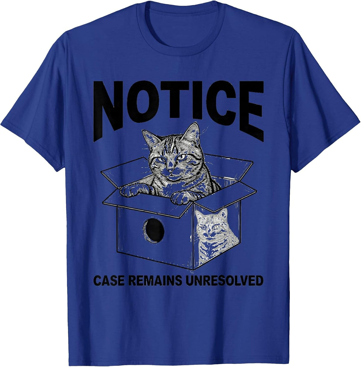 Notice: Case Remains Unresolved Funny Science Cat Lover T-Shirt - Royal Blue