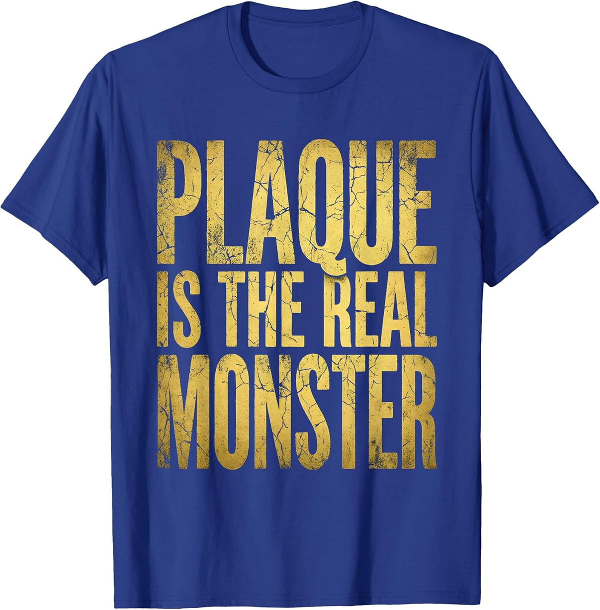 Men's Plaque Is The Real Monster Dental Halloween T-Shirt - Royal Blue