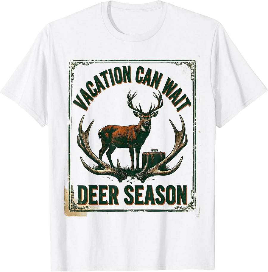 Men's Vacation Can Wait Deer Season Vintage Funny Hunting Dad T-Shirt - White
