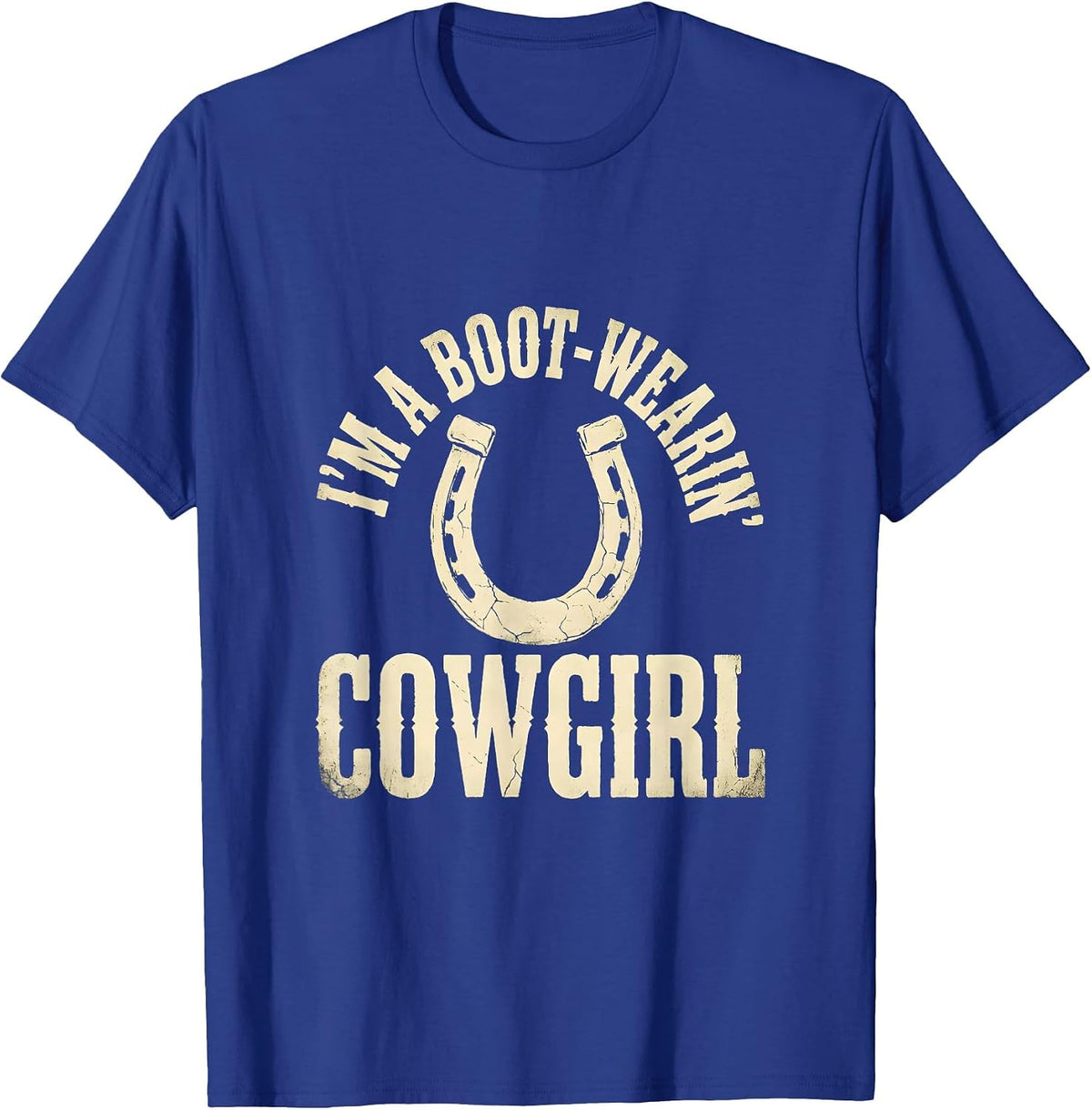 Men's I'm A Boot-Wearin' Cowgirl Boho Western Rodeo Pride T-Shirt - Royal Blue