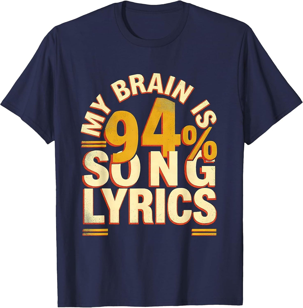 My Brain Is 94% Song Lyrics Funny Music Lover Singer T-Shirt - Navy Blue