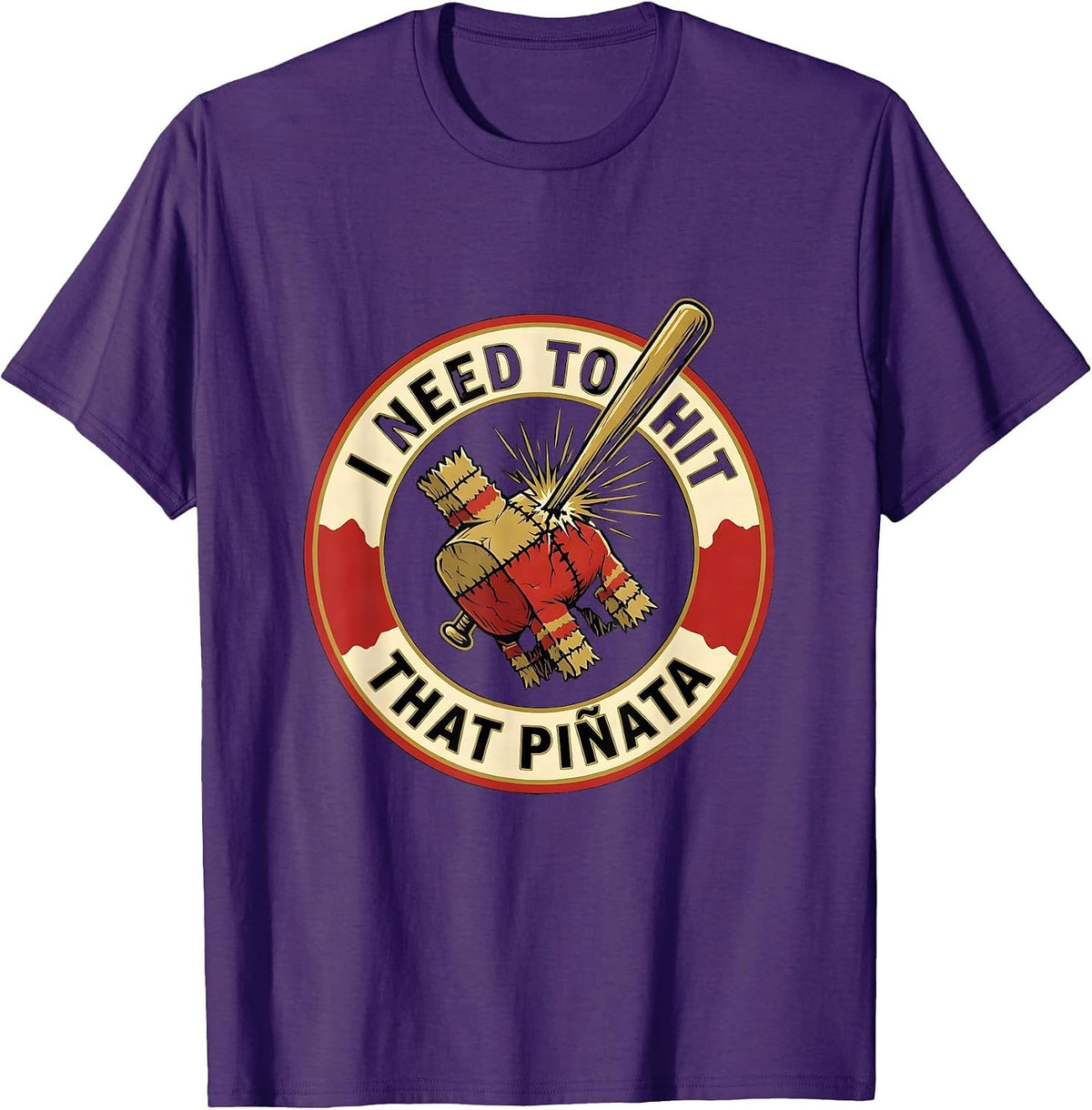 Men's I Need To Hit That Piñata Funny Party Humor Cinco de Mayo T-Shirt - Purple