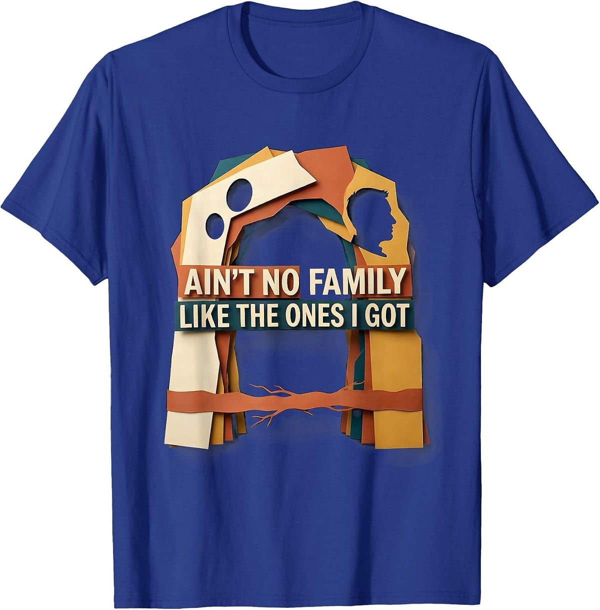 Men's Ain't No Family Like The Ones I Got Sentimental Family T-Shirt - Royal Blue