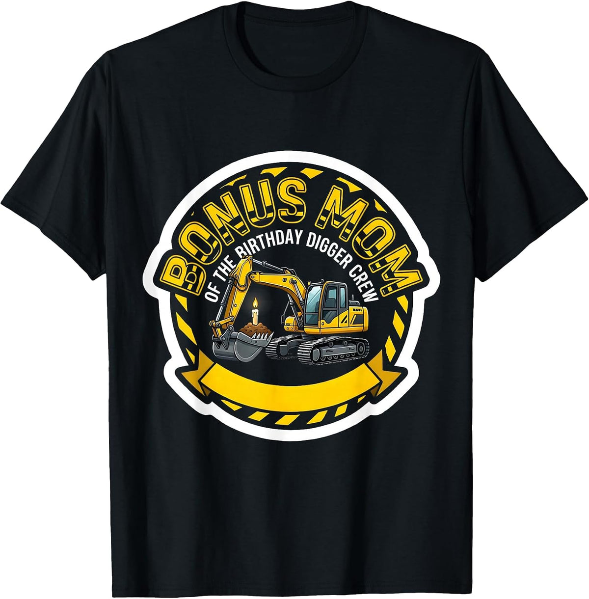 Men's Bonus Mom Of The Birthday Digger Crew Funny Construction T-Shirt - Black