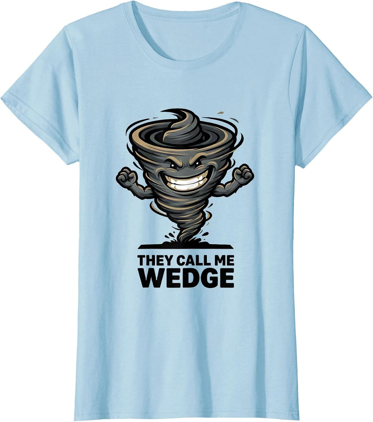 They Call Me Wedge Funny Tornado Chaser Meteorology T-Shirt - Baby Blue