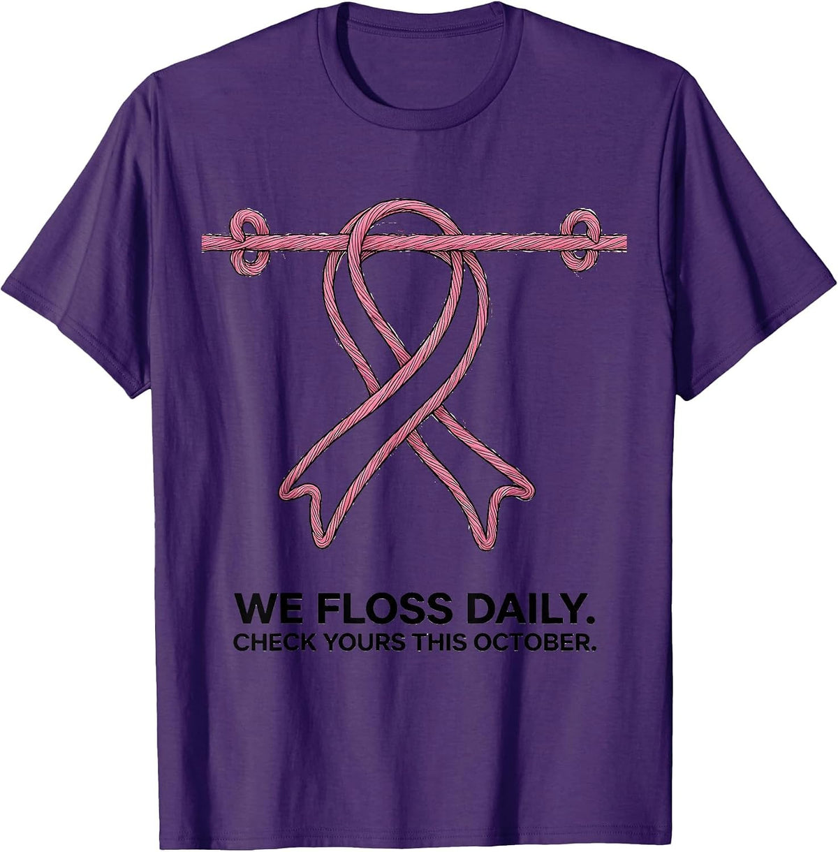 We Floss Daily Check Yours This October Dental T-Shirt - Purple