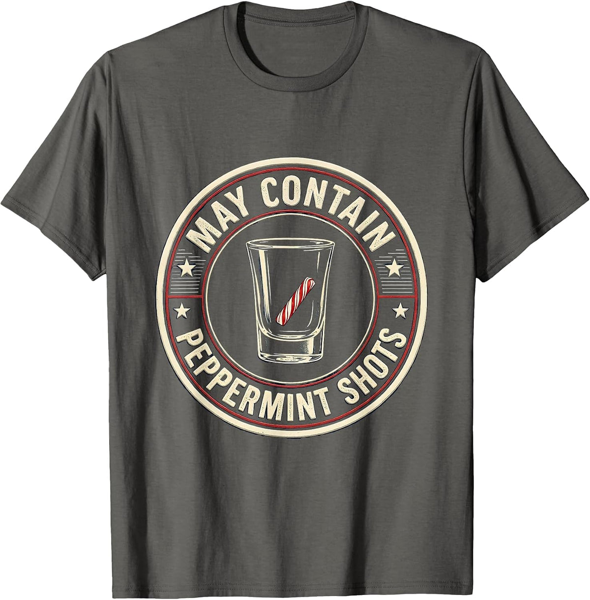 May Contain Peppermint Shots Funny Alcohol Bar Crawl Party T-Shirt - Asphalt Grey