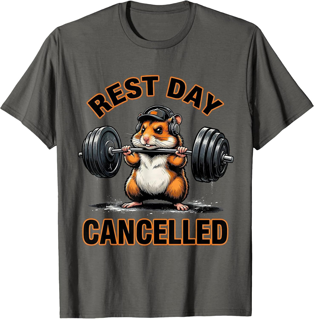 Rest Day Cancelled Funny Hamster Weightlifting Gym Meme T-Shirt - Asphalt Grey