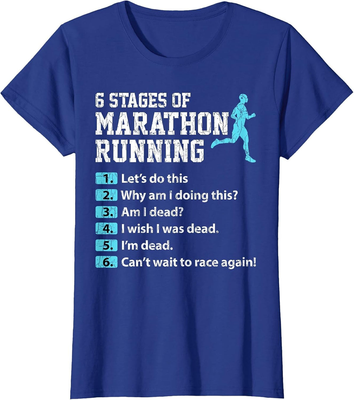 6 Stages of Marathon Running Funny Runner Graphic T-Shirt - Royal Blue