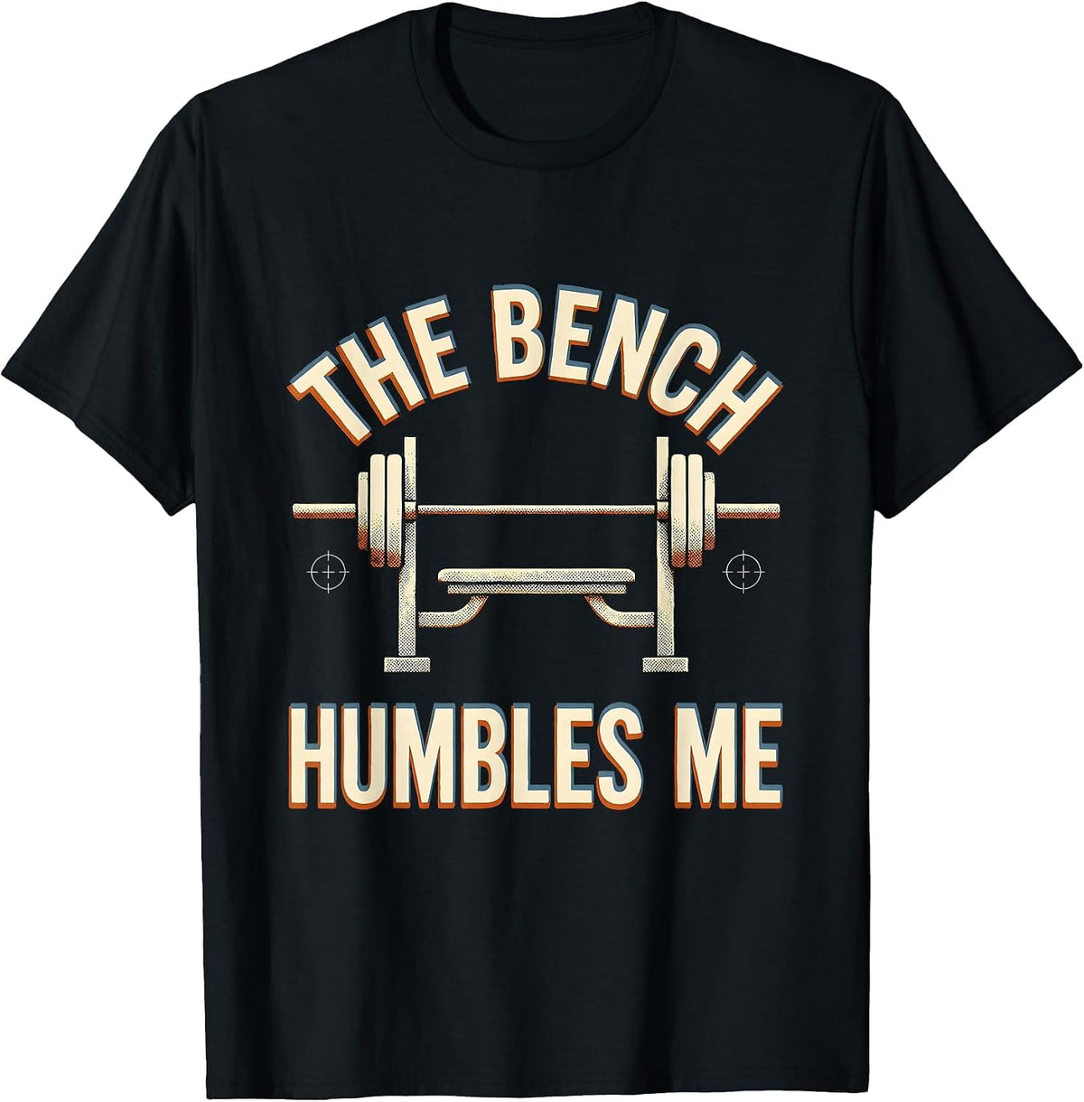 Men's The Bench Humbles Me Funny Gym Workout Weightlifting Humor T-Shirt - Black