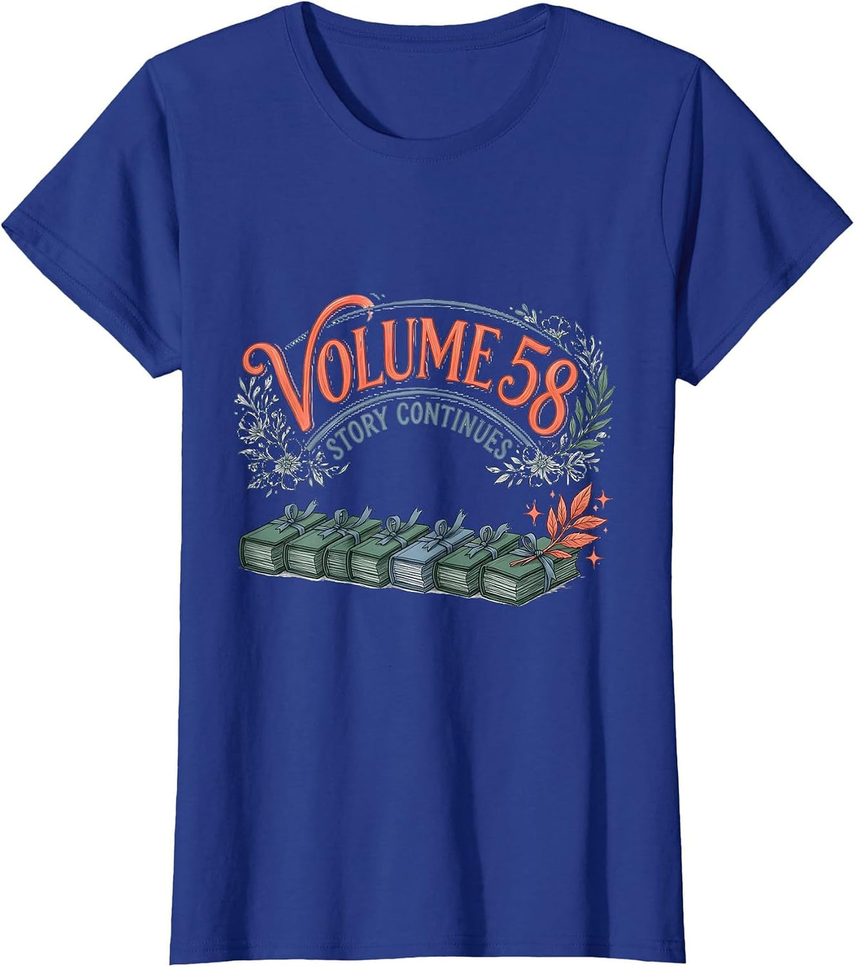 Women's Volume 58 Story Continues Whimsical Bookworm Birthday Gift T-Shirt - Royal Blue