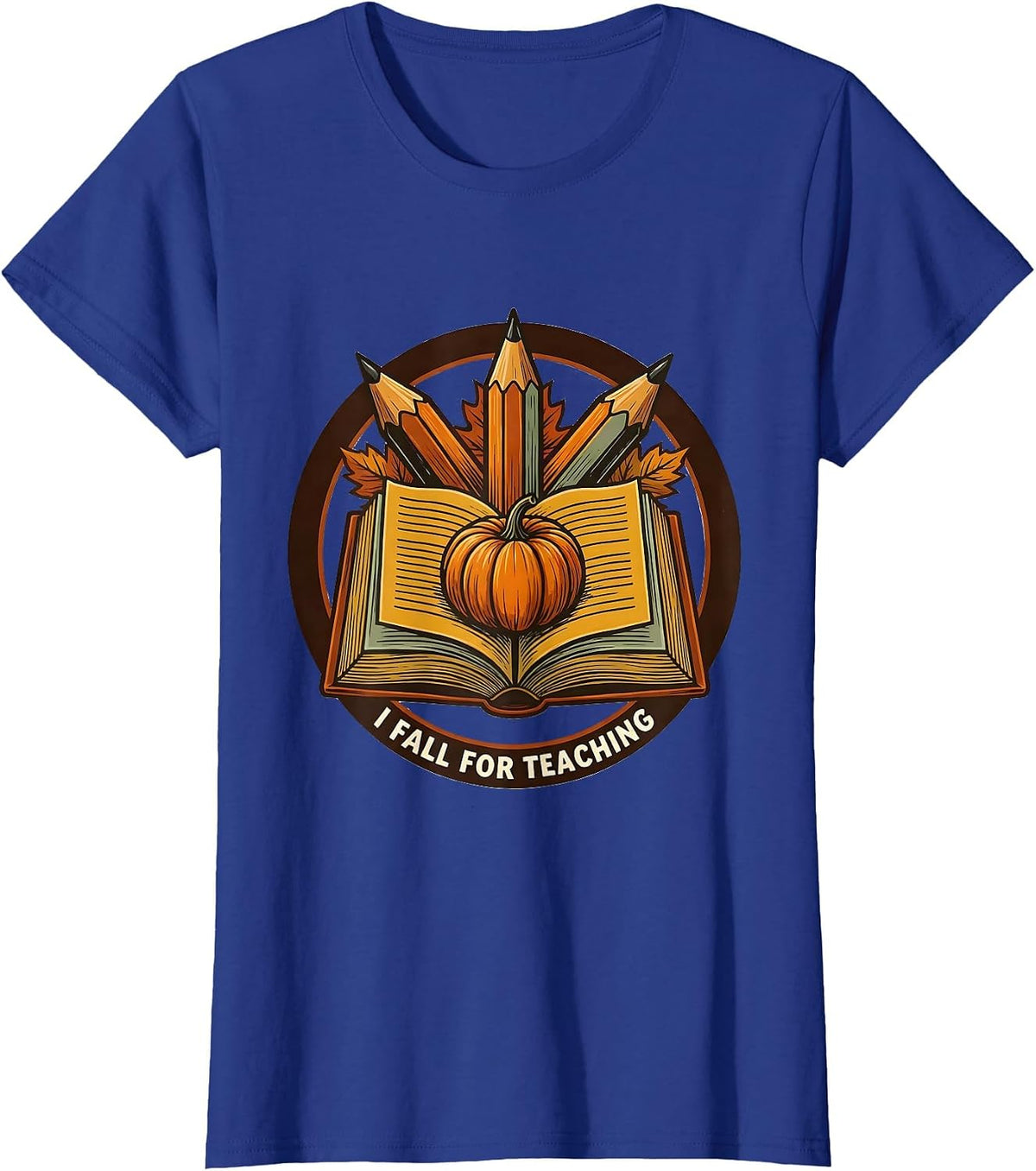 Women's I Fall For Teaching Funny Teacher Autumn Fall In Love T-Shirt - Royal Blue