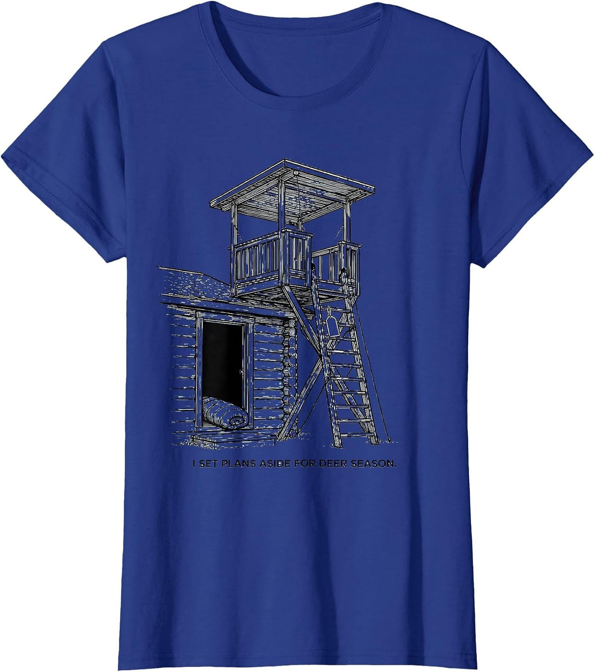 Women's I Set Plans Aside For Deer Season Funny Hunting Dad Humor T-Shirt - Royal Blue