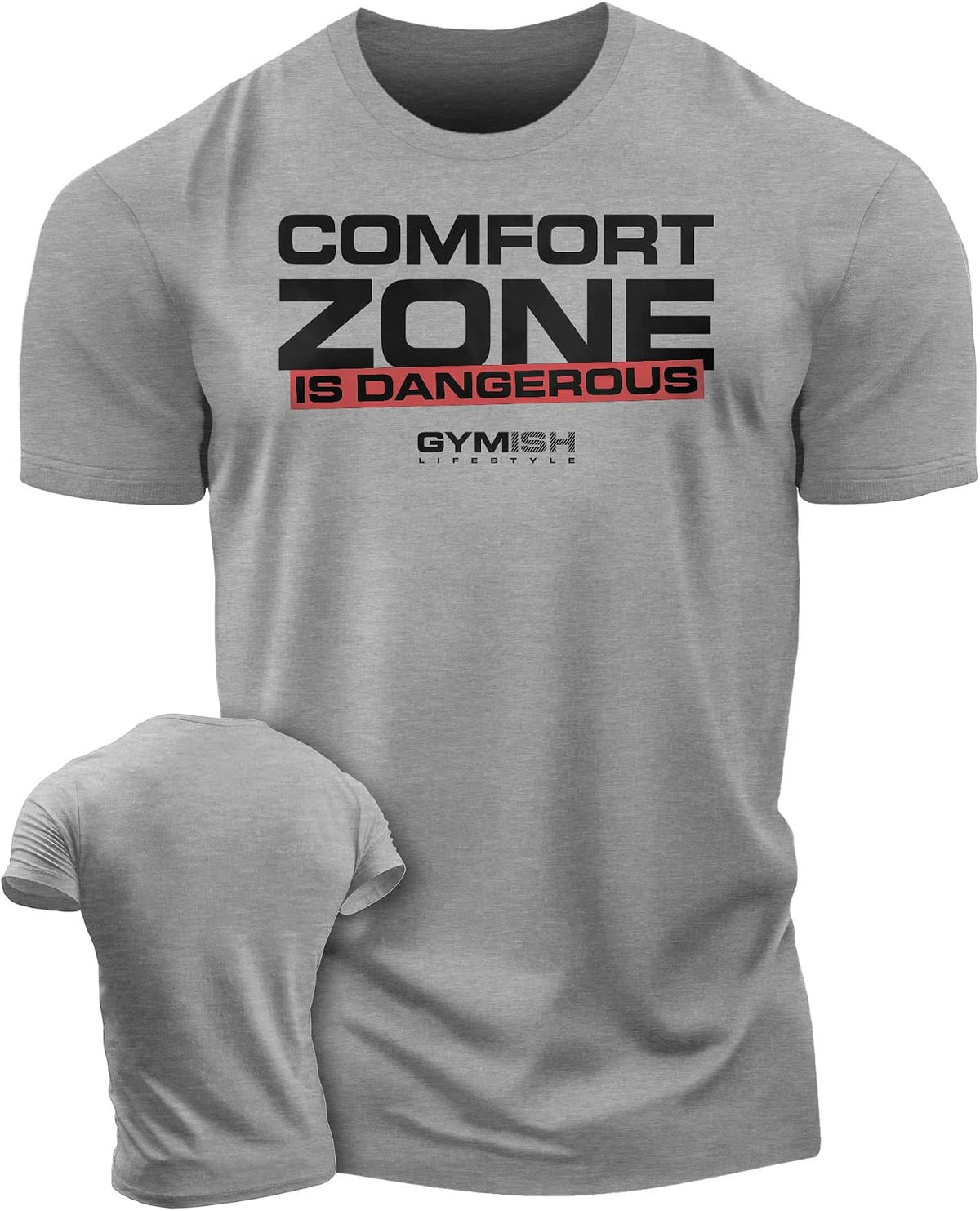 Gymish Lifestyle Comfort Zone is Dangerous Gym Shirt for Men, Workout Tee - 2. Comfort Zone Grey