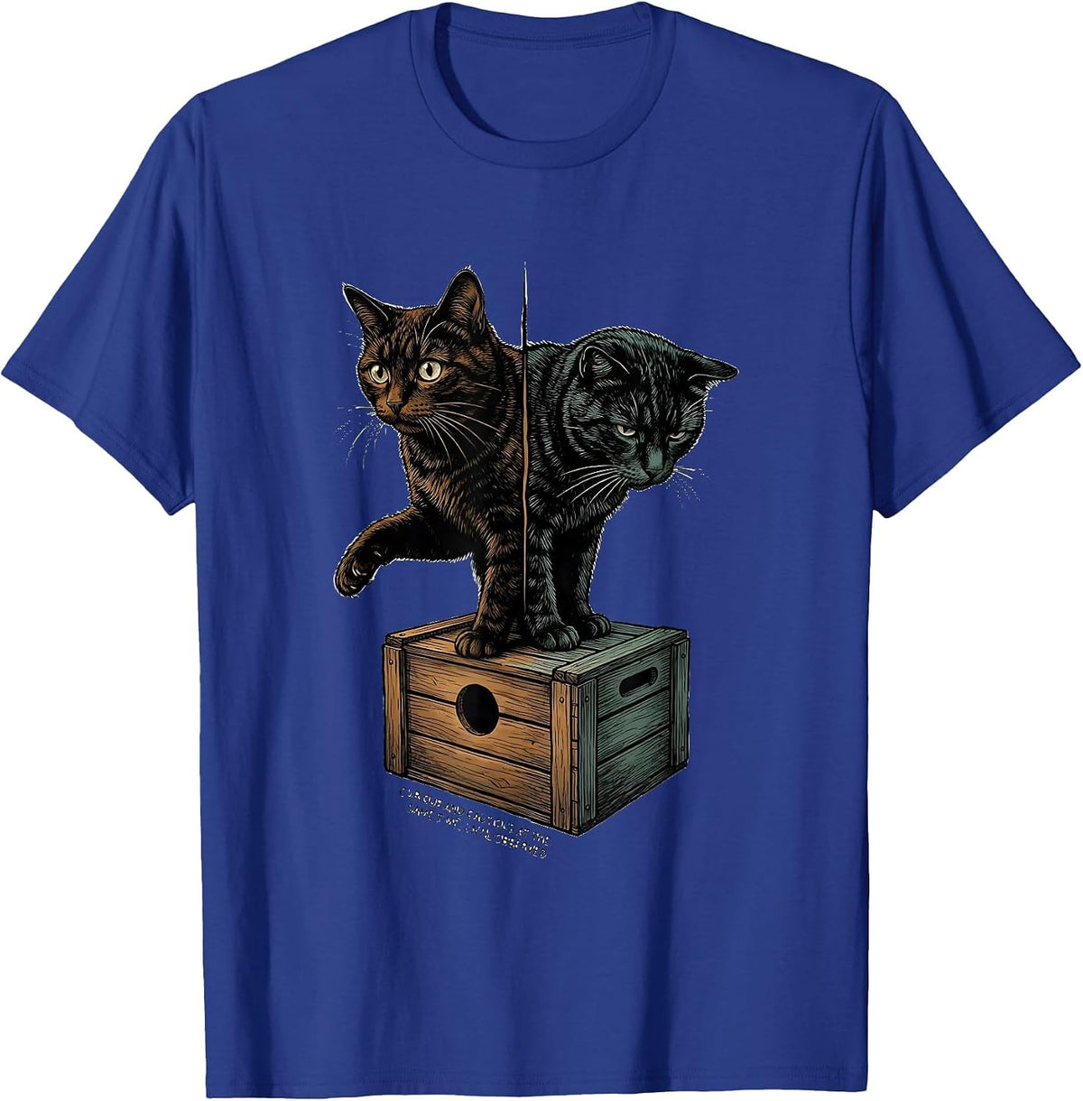 Curious and Cautious at the Same Time, Until Observed T-Shirt - Royal Blue