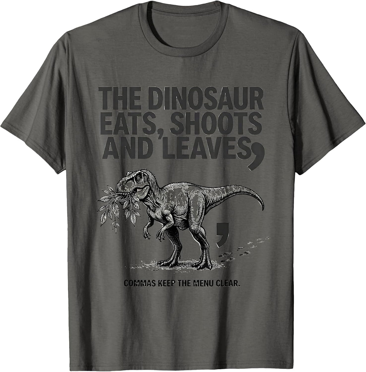 The Dinosaur Eats Shoots And Leaves Funny Grammar Teacher T-Shirt - Asphalt Grey