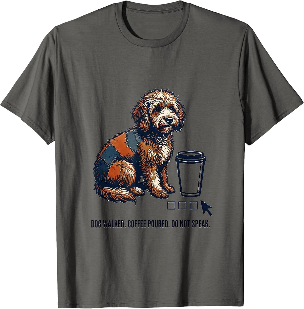 Men's Dog Walked. Coffee Poured. Do Not Speak. Bernedoodle T-Shirt - Asphalt Grey