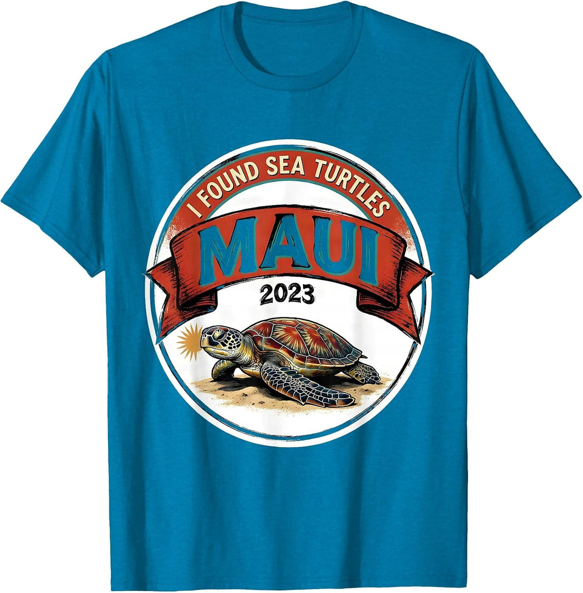 I FOUND SEA TURTLES MAUI 2023 Tropical Souvenir Turtle Lover T-Shirt - Sapphire Blue