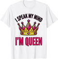 Men's I Speak My Mind I'm Queen Sassy Queen Slay Meme Humor T-Shirt - White