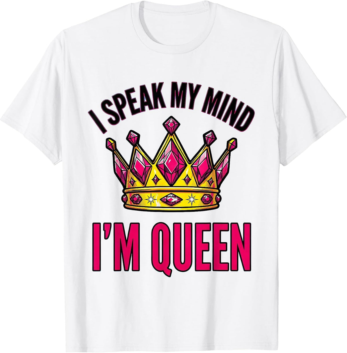Men's I Speak My Mind I'm Queen Sassy Queen Slay Meme Humor T-Shirt - White