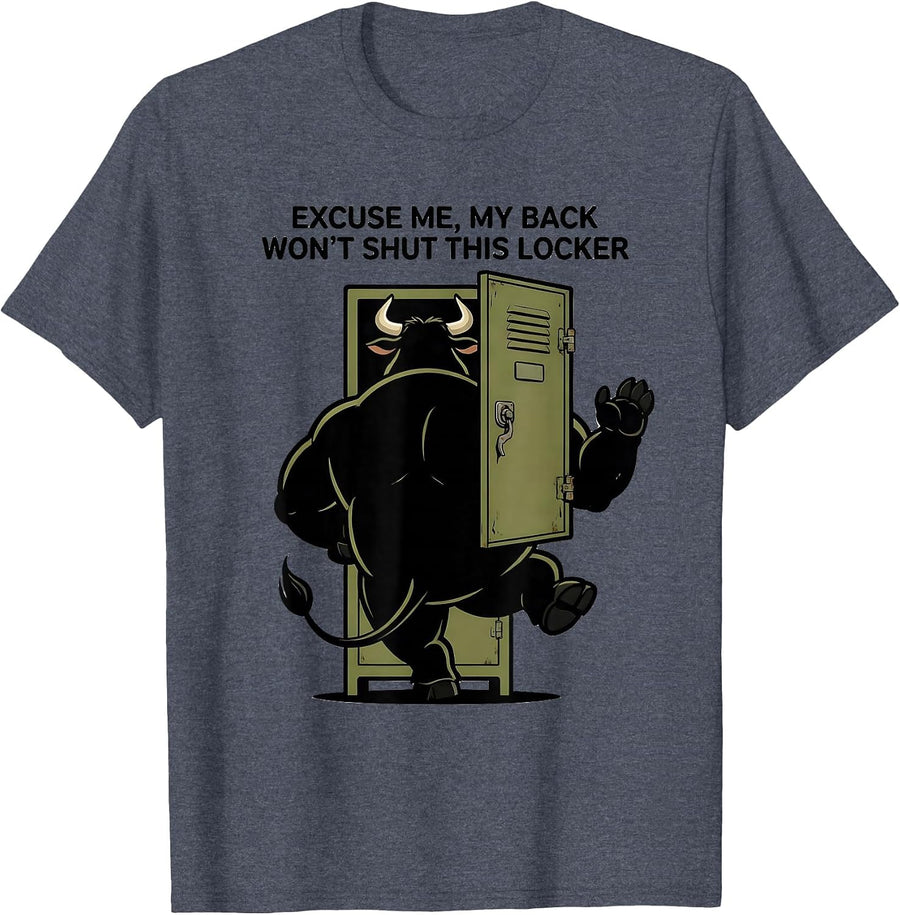 Excuse Me, My Back Won't Shut This Locker Gym T-Shirt - Heather Blue