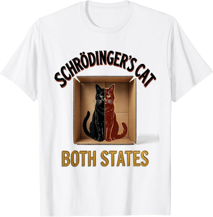 Schrödinger's Cat: Both States Funny Science Geek Gift T-Shirt - White