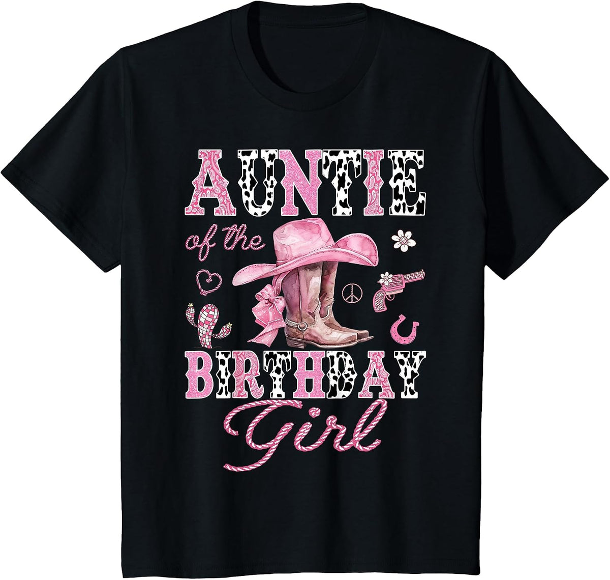 Auntie of the Birthday Girl Pink Cowgirl Western Rodeo T-Shirt - Black