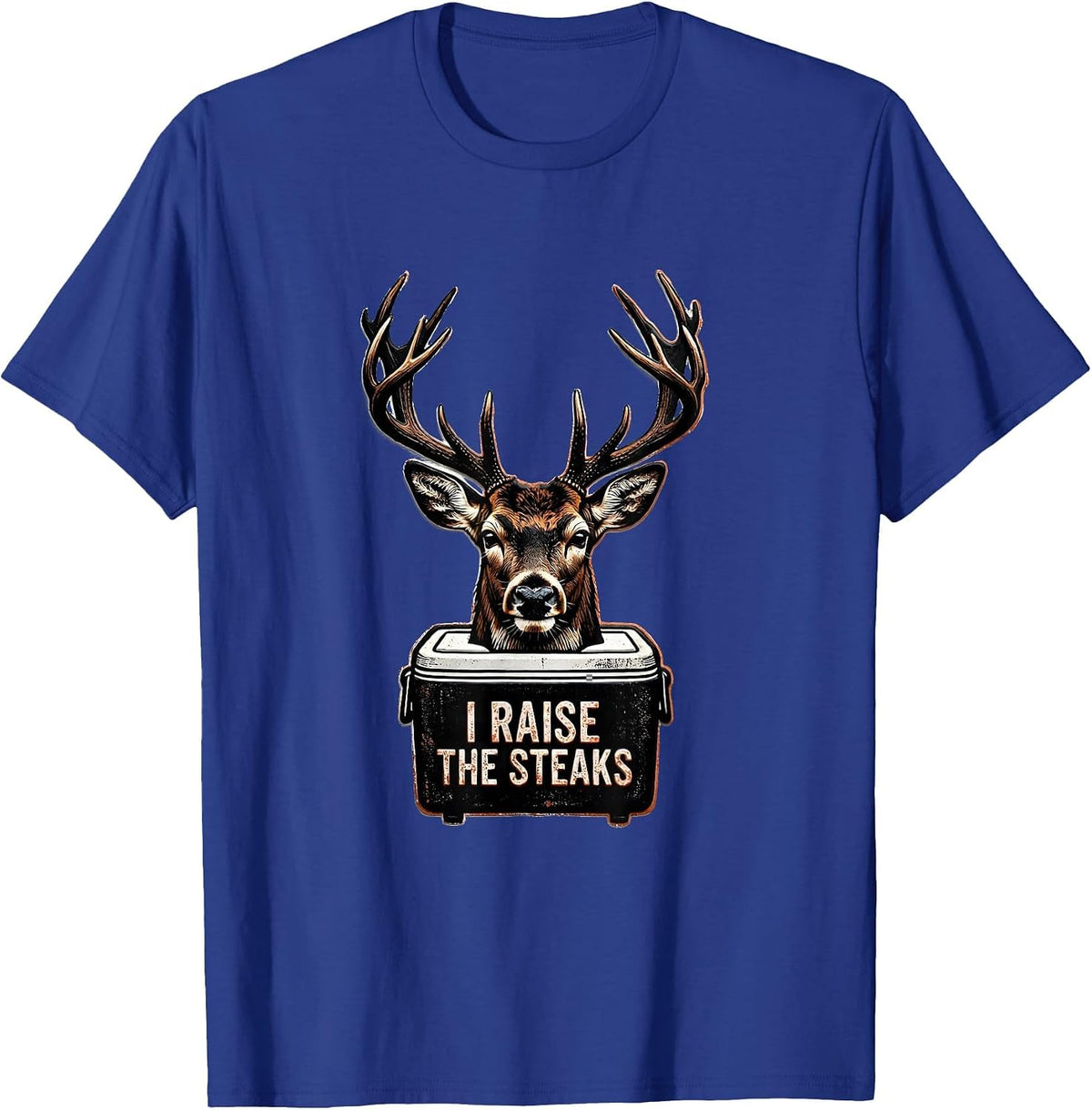 I Raise The Steaks Funny Deer Hunting Dad Humor Camo Gift T-Shirt - Royal Blue