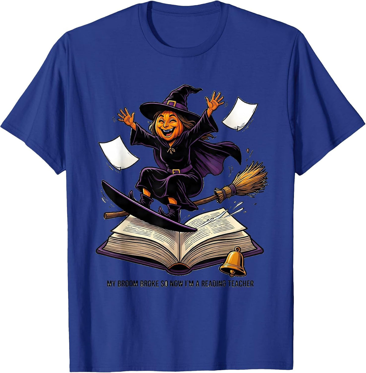 Men's My Broom Broke So Now I'm A Reading Teacher Teacher T-Shirt - Royal Blue