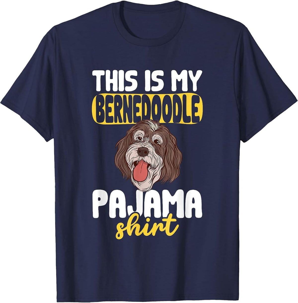 This is My Bernedoodle Pajama Shirt Dog Pajamas T-Shirt - Navy Blue