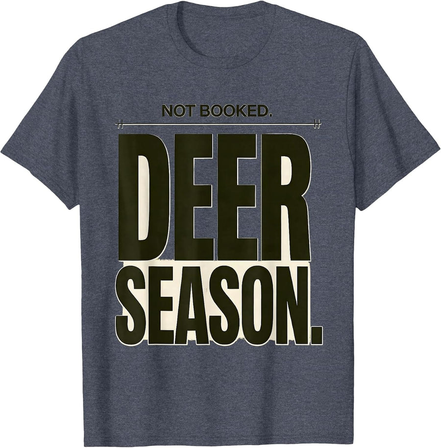 Not Booked Deer Season Funny Hunting Dad Gift T-Shirt - Heather Blue
