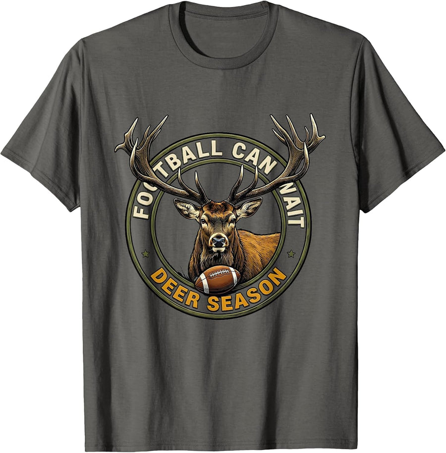 Football Can Wait Deer Season Funny Hunting Dad Humor T-Shirt - Asphalt Grey