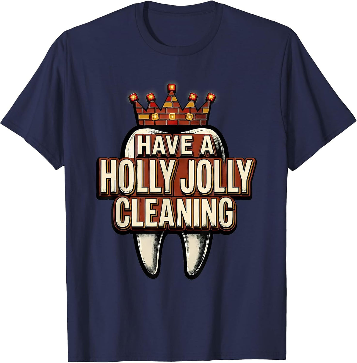 Men's Have a Holly Jolly Cleaning Funny Dentist Christmas Dental T-Shirt - Navy Blue