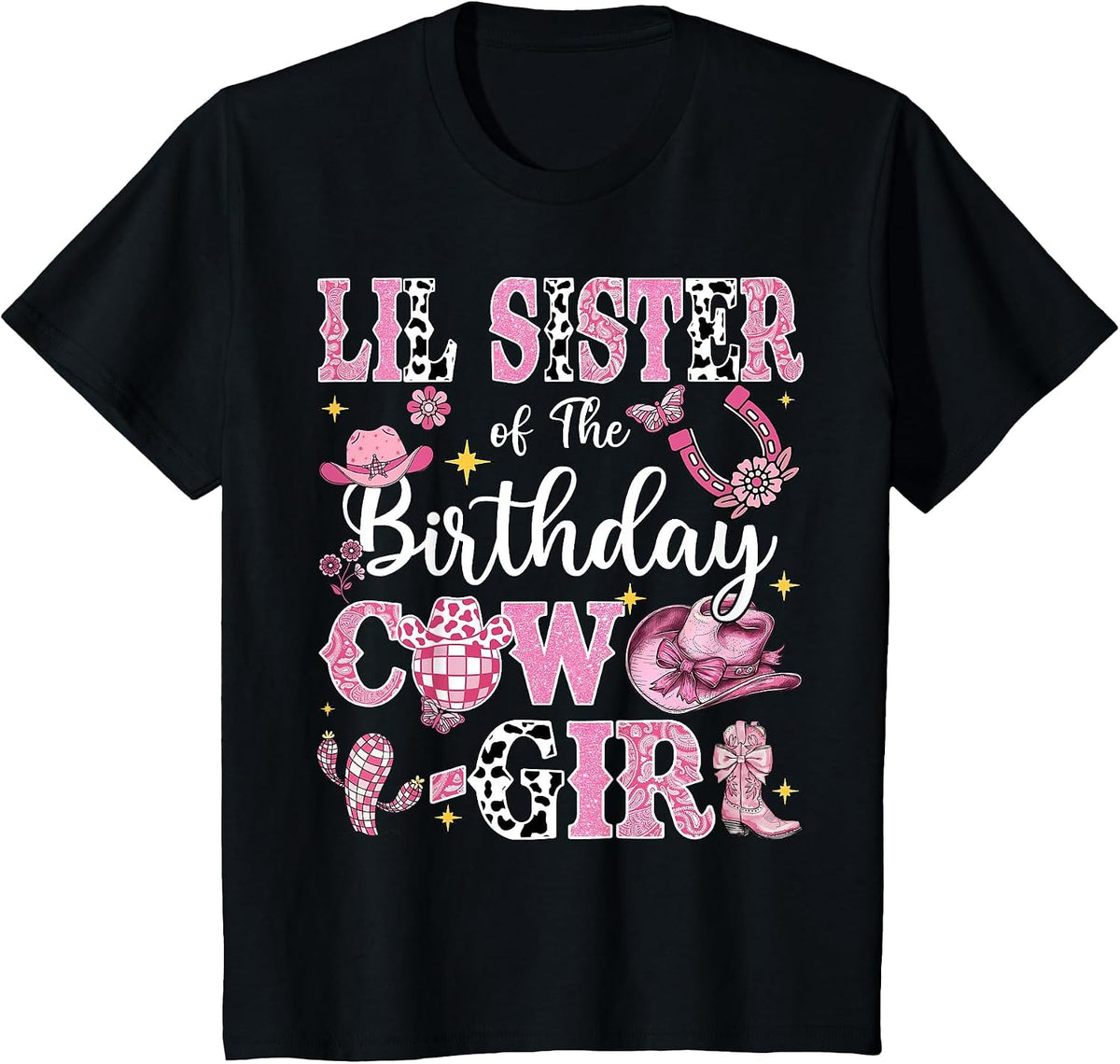 Lil Sister of The Birthday Cow-Girl Rodeo Lil Sister Bday T-Shirt - Black