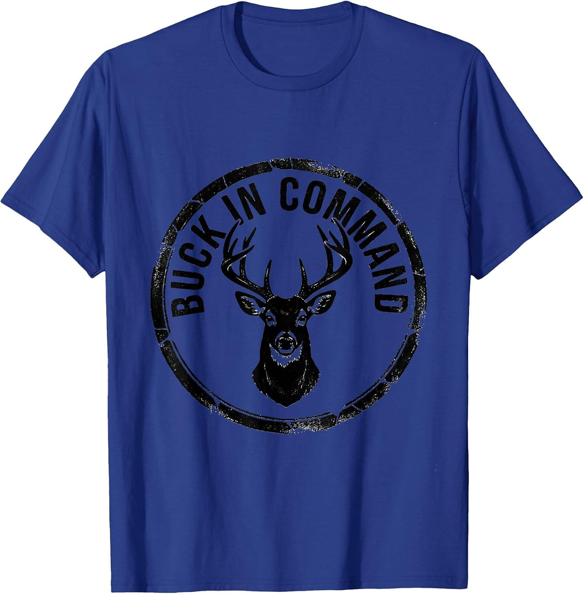 Men's Buck In Command Funny Deer Hunting Hunter Dad Gift T-Shirt - Royal Blue