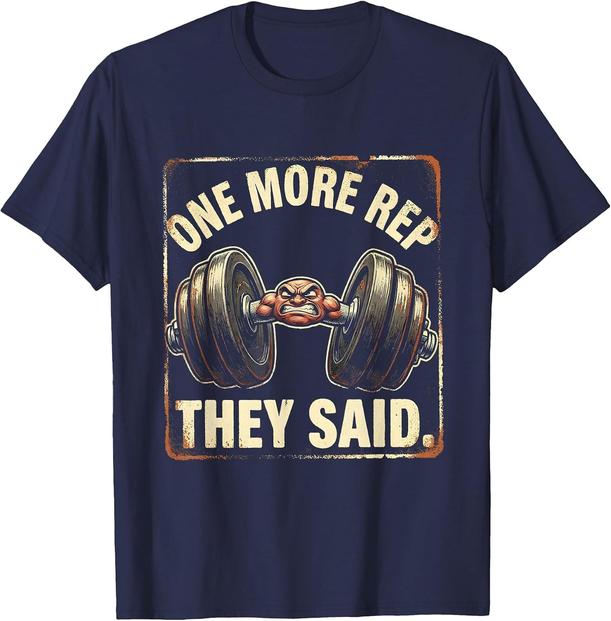 One More Rep They Said Funny Gym Design T-Shirt - Navy Blue