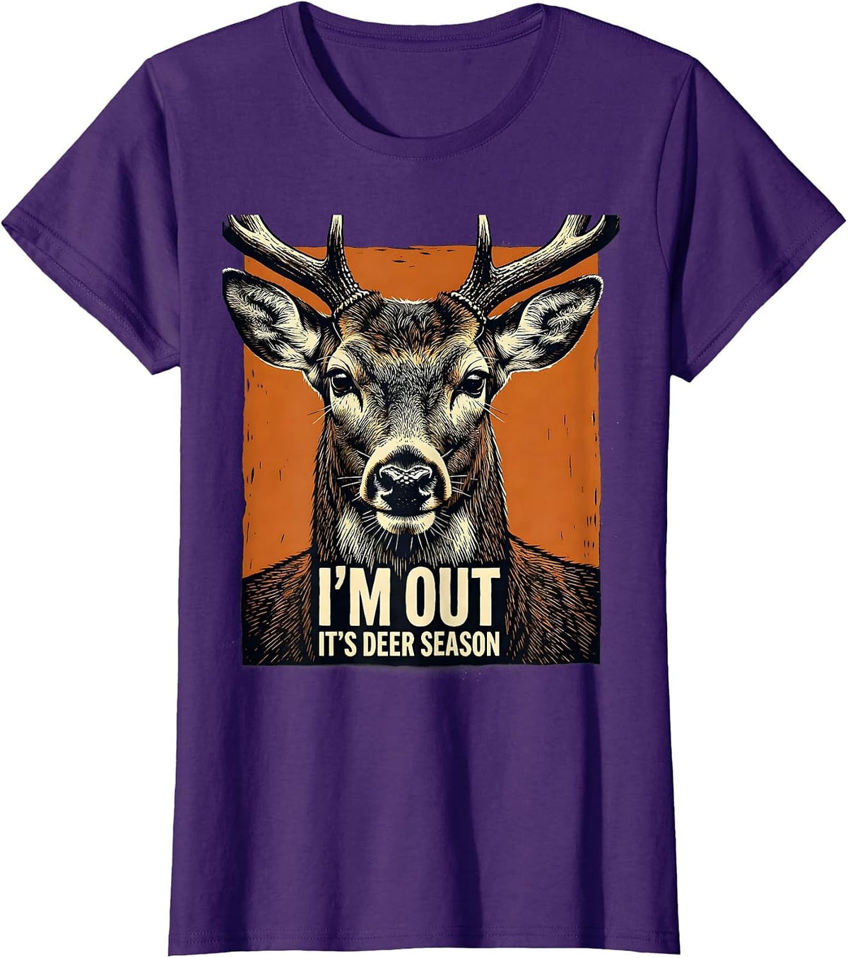 Women's I'm Out—It's Deer Season Funny Hunting Dad Deer Lover Gift T-Shirt - Purple