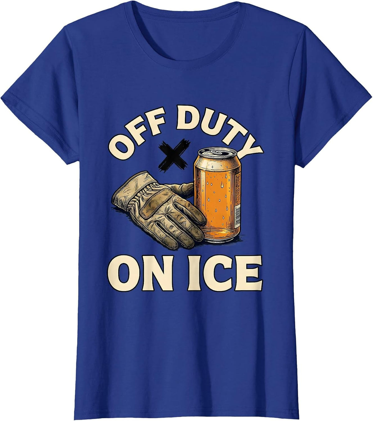 Women's Off Duty On Ice Funny Beer Lover Labor Day Cookout T-Shirt - Royal Blue