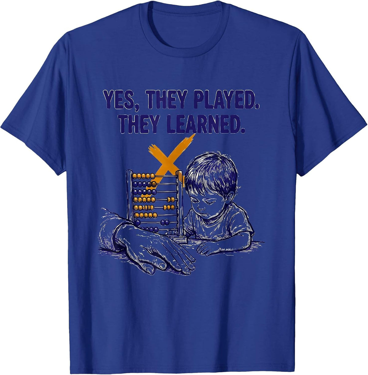 Men's Yes They Played They Learned Playful Preschool Teacher Back T-Shirt - Royal Blue