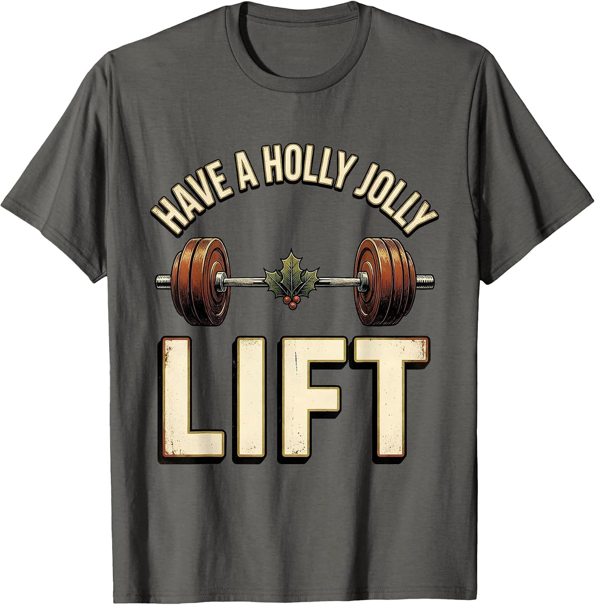 Have a Holly Jolly Lift Vintage Funny Christmas Gym T-Shirt - Asphalt Grey
