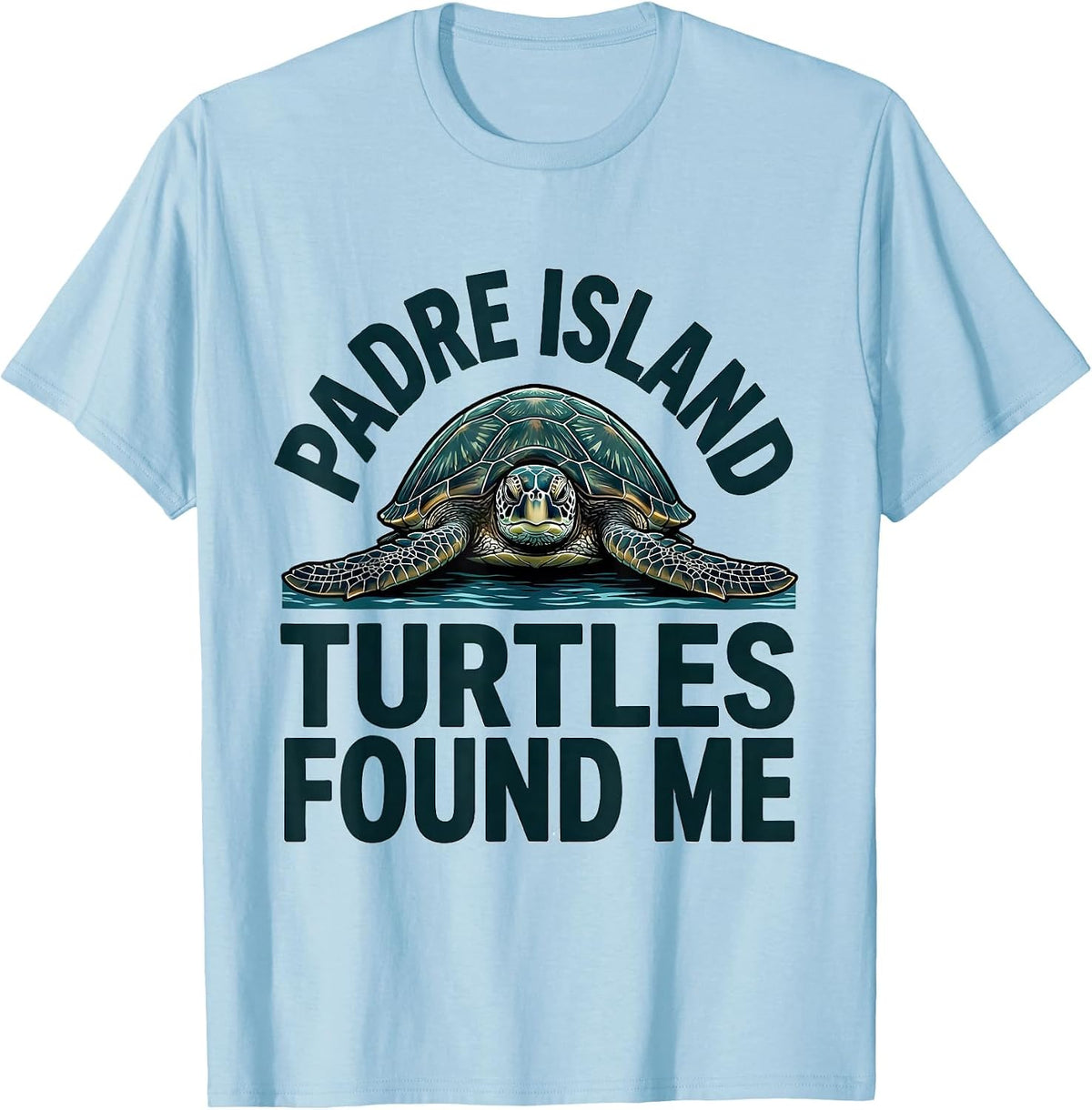 Men's Padre Island Turtles Found Me Sea Turtle Lover Gift T-Shirt - Baby Blue