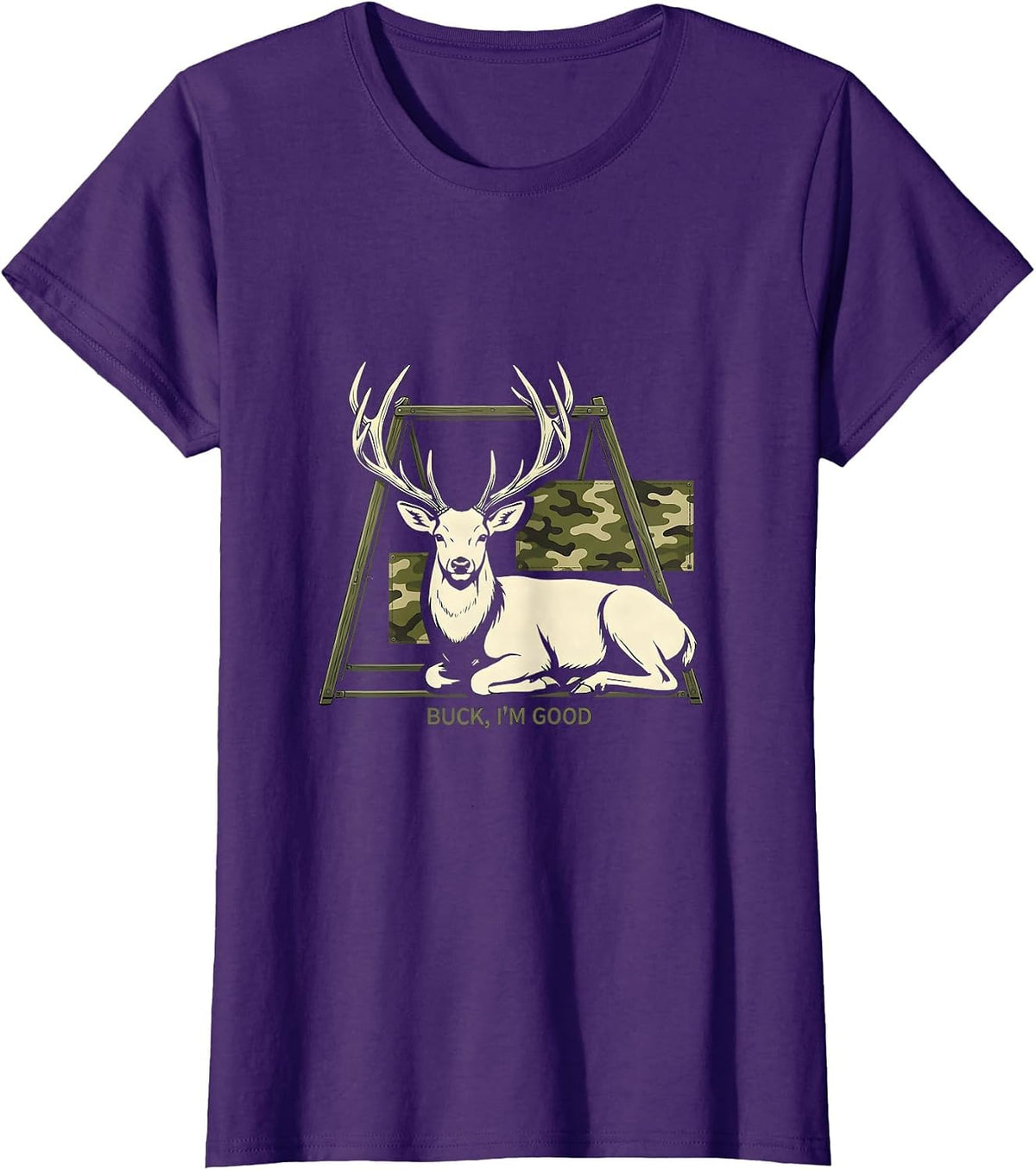 Women's Buck, I'm Good Funny Deer Hunting Camo Outdoor Humor T-Shirt - Purple
