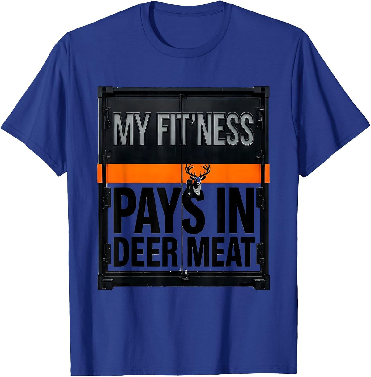 My Fit'ness Pays In Deer Meat Funny Hunting Dad Joke T-Shirt - Royal Blue
