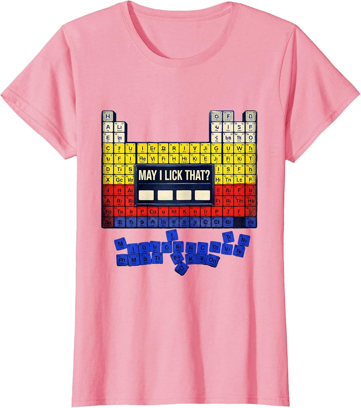 Women's May I Lick That Funny Periodic Table Chemistry Teacher Humor T-Shirt - Pink