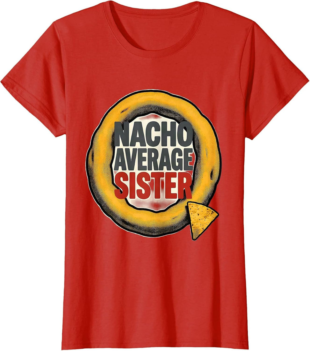 Women's Nacho Average Sister Funny Cinco De Mayo Mexican Fiesta Gift T-Shirt - Red