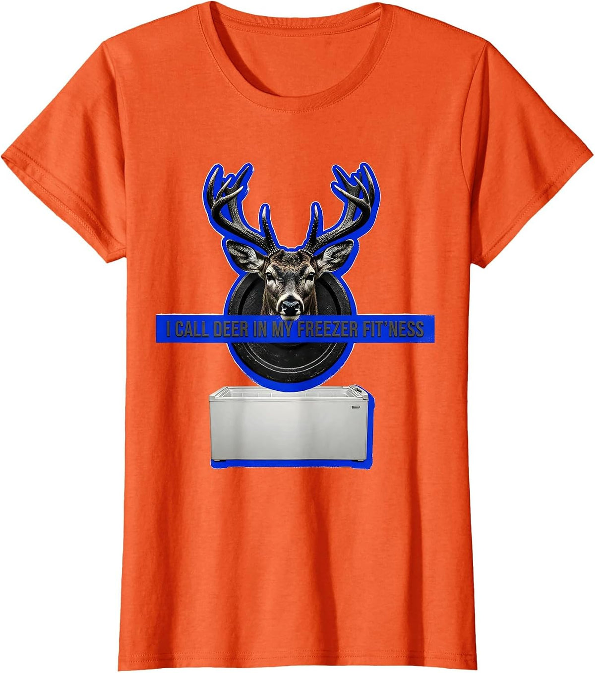 I Call Deer In My Freezer Fit'ness Funny Hunting Dad Joke T-Shirt - Orange