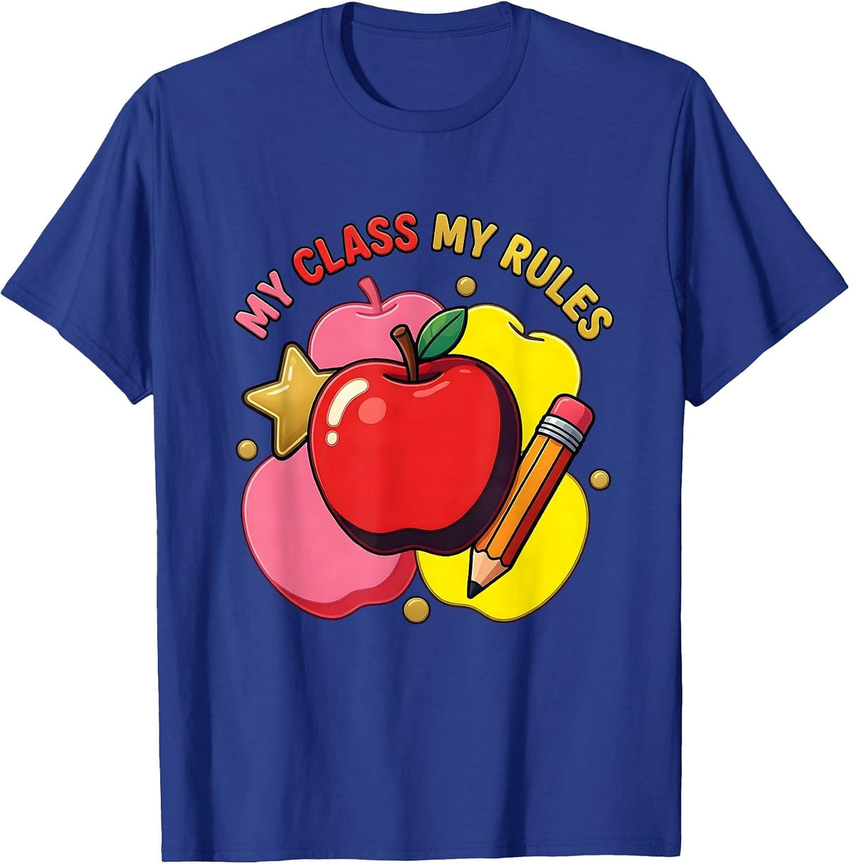 My Class My Rules 2nd Grade Teacher Design T-Shirt - Royal Blue